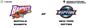 Buffalo Bandits at New York Riptide